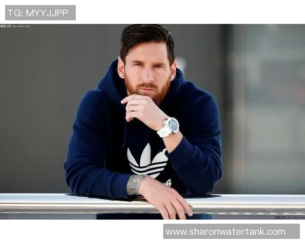 梅西佩戴的奢华手表揭秘足球明星的时尚选择与运动精神结合